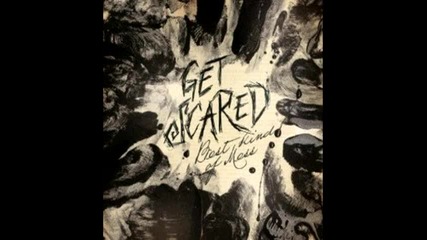 Get Scared - Screaming