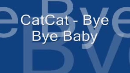 Catcat - Bye Bye Baby--1994 Finland