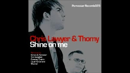 Chris Lawyer And Thomy - Shine On Me