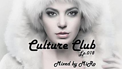 Miro - Culture Club (ep.018) (promo January 2016)