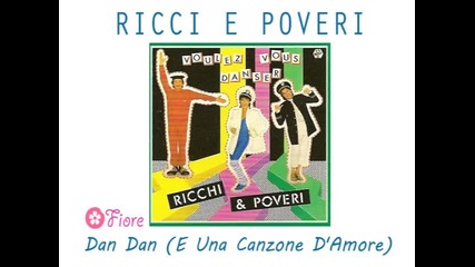Ricchi e Poveri - Dan Dan (e Una Canzone Damore) 1983 