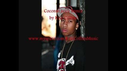 Tyga - Coconut Juice Remix