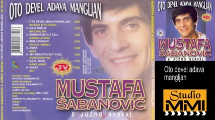 Mustafa Sabanovic i Juzni Vetar - Oto devel adava mangljan (audio 1985)
