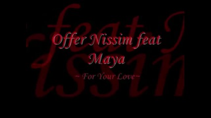 Offer Nissim feat Maya - For your Love