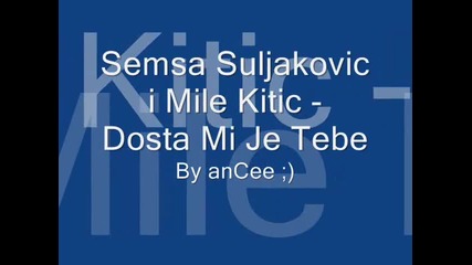 Semsa Suljakovic i Mile Kitic - Dosta Mi Je Tebe - Prevod