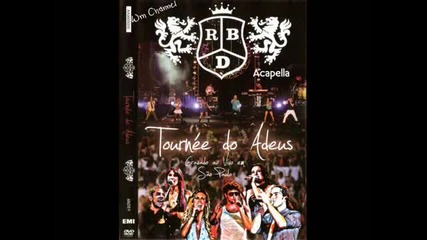 No Pares • Rbd • Tour del Adios • Sao Paulo • Version Acapella