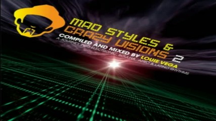 Louie Vega pres Mad Styles and Crazy Vision 2 2011 cd1