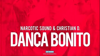 Narcotic Sound and Christian D - Danca Bonito ( Official Version ) 
