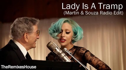 Tony Bennett & Lady Gaga - The Lady Is A Tramp ( Martin & Souza Radio Edit )