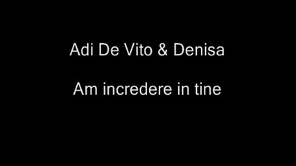 Adi de Vito & Denisa - Am incredere in tine