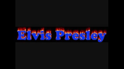Elvis Burning Love