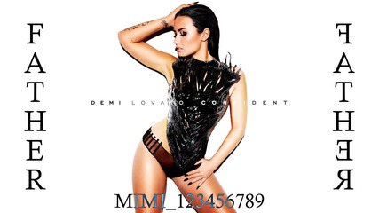 11. Demi Lovato - Father + Превод