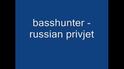 basshunter russian privjet