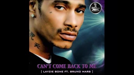 *2014* Layzie Bone ft. Bruno Mars - Can't come back to me