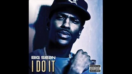 Big Sean - I Do It
