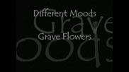 Grave Flowers - Different moods