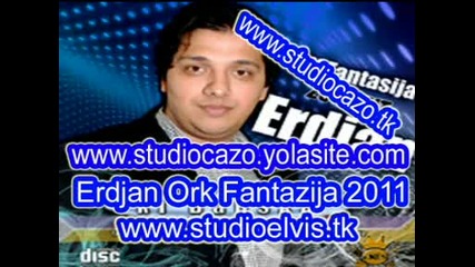 Erdjan so Ork fantazia 2o11 by Dj.otrovata.mixxx