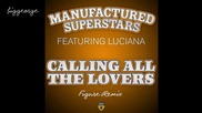 Manufactured Superstars ft. Luciana - Calling All The Lovers ( Figure Remix ) [high quality]