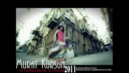 murat kur$un - 10 mumara bu kiz - 2011