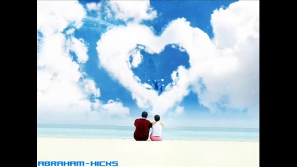 Abraham - Hicks Seeing Through the Eyes of Source 
