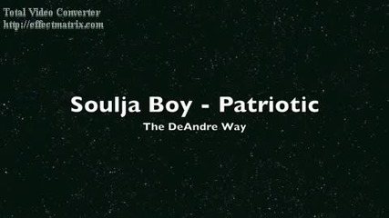 на Soulja Boy - Patriotic *2009* + Линк За Теглене на Песента 