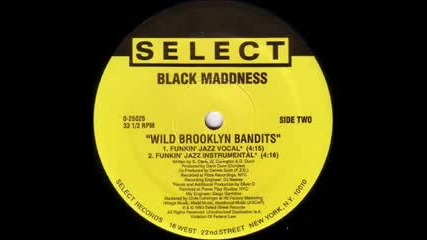 Black Maddness - Wild Brooklyn Bandits (funkin Jazz Remix 19