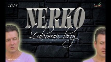 Nerko Halilovic-zaboravi Broj-2015