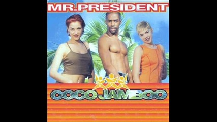 Mr.president - Coco Jamboo