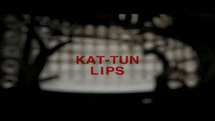 Kat-tun - Lips Pv