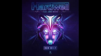 *2016* Hardwell ft. Jake Reese - Run Wild