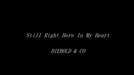 Diebold & Co - Still Right Here In My Heart-1987
