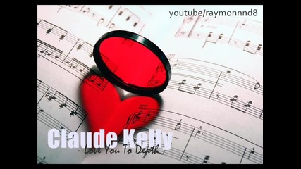 Claude Kelly - Love You To Death