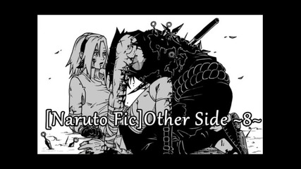 [naruto Fic]other Side ~8~