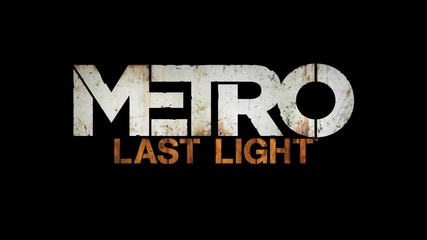 Metro: Last Light - Announcement Trailer
