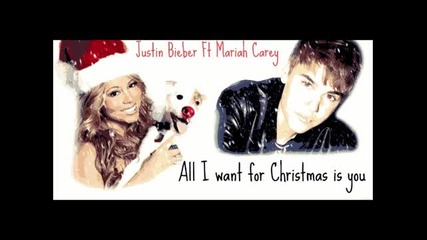 N E W!!! Justin Bieber Feat Mariah Carey - All I want For Christmas is You