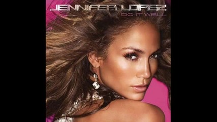 Jennifer Lopez - Do It Well (instrumental+lyrics)