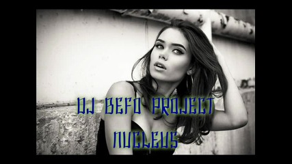Dj Befo Project - Nucleus (bulgarian trance music)