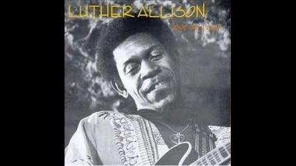 Luther Allison - Last night
