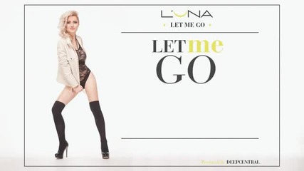 L'una - Let Me Go