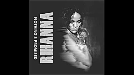*2016* Rihanna - Nothing's Promised