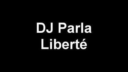 Dj Parla Et Prdoux - Liberte