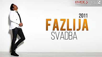 Fazlija - 2011 - Svadba