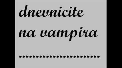 Dnevnicite na vampira klip 