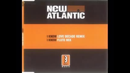 New Atlantic - 1991 - I Know