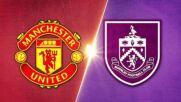 Manchester United vs. Burnley FC - Game Highlights