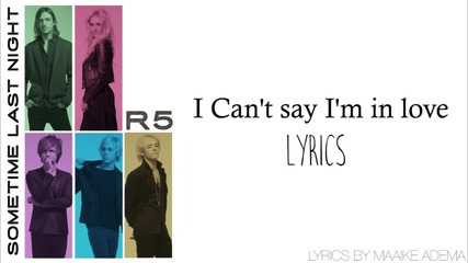 R5 - I Can't Say I'm In Love + превод
