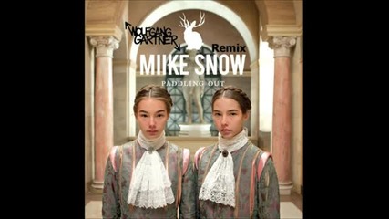 Miike Snow - Paddling Out (wolfgang Gartner Remix)