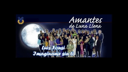 Luis Fonsi - Imaginame sin ti