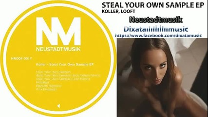 Koller - Steal Your Own Sample (jack Pattern Remix)
