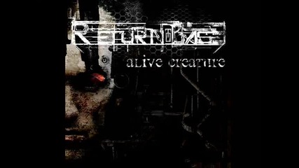 Return To Base - Alive Creature (original Mix)